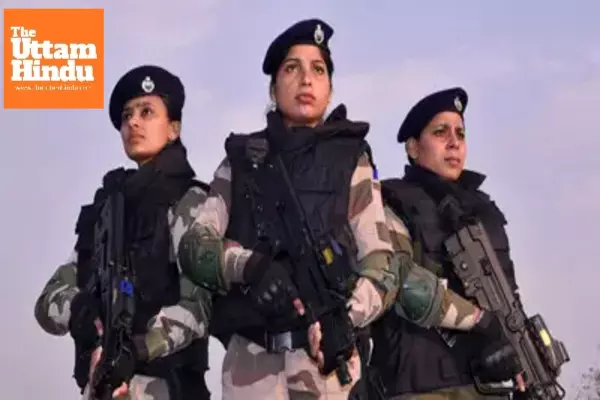 First All-Women Battalion in Central Armed Forces to Launch Soon