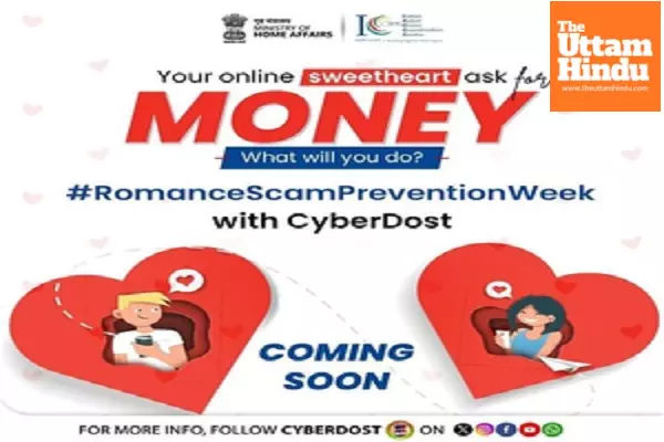 Valentines Week: Be Careful Who You Love, Cyber Police Expose Dangerous Romance Scams on the Rise!