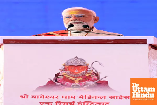 PM Narendra Modi lays the foundation stone of Bageshwar Dham Medical and Science Research Institute